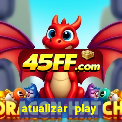 atualizar play store baixar